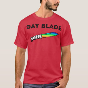 Camiseta Gay Blade  Gay Quotes Gay Apparel s Lesbian T 