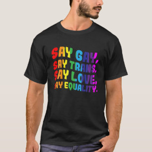 Camiseta Gay de derechos de homosexuales LGBTQ dicen Gay di