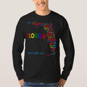 Camiseta Gay de Florida dice Gay Repita Después De Mí Lgbtq