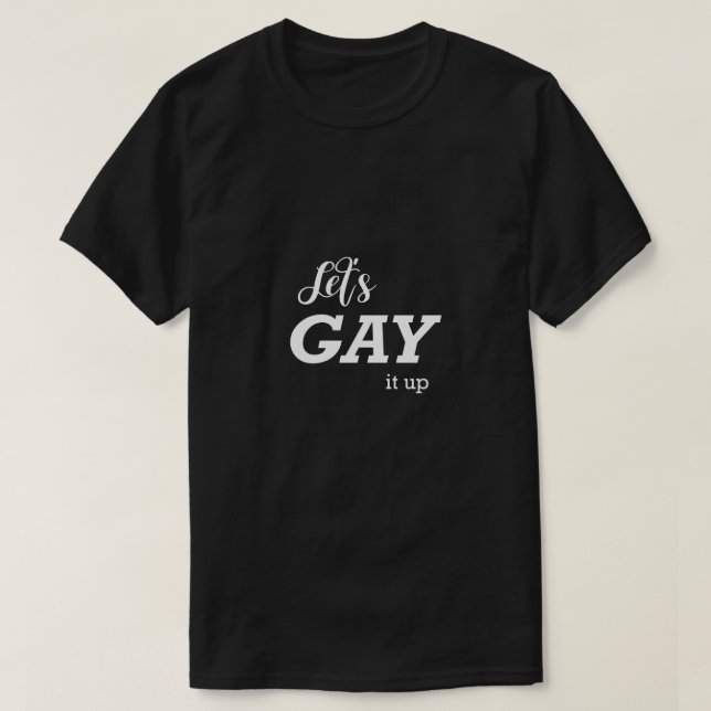 Camiseta gay divertida LGBTQ Hagámoslo realidad (Diseño del anverso)