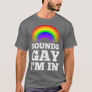 Camiseta Gay divertida para los hombres Orgullo arcoiris me