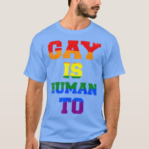 Camiseta GAY es humano para la igualdad LGBTQ La gente ama 