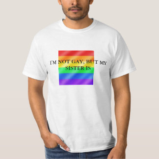 Camiseta gay (grande), no soy GAY, PERO MI HERMANA ES