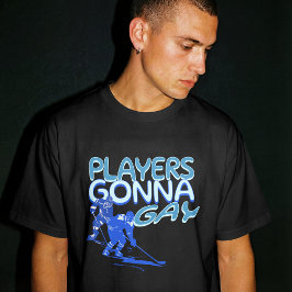Camiseta Gay Hockey Show Players Gonna Gay Play Funny 