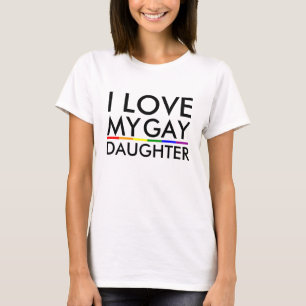 Camiseta - Gay / Lesbiana Amo a Mi Hija Gay