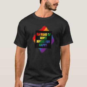 Camiseta Gay LGBT Haz más citas de felicidad 1
