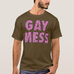 Camiseta Gay Mess Pink Funny LGBTQ Prima
