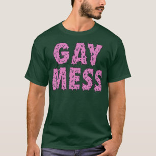 Camiseta Gay Mess Pink Funny Orgullo LGBTQ