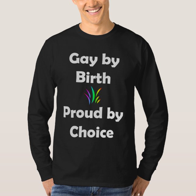 Camiseta Gay por nacimiento... Orgulloso por elección (Anverso)