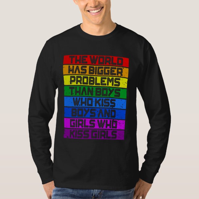 Camiseta Gay Pride Month LGBT The World Has Bigger Problems (Anverso)