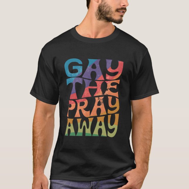Camiseta Gay: Reza Para Que Lgbtqia Diga Igualdad Gay (Anverso)
