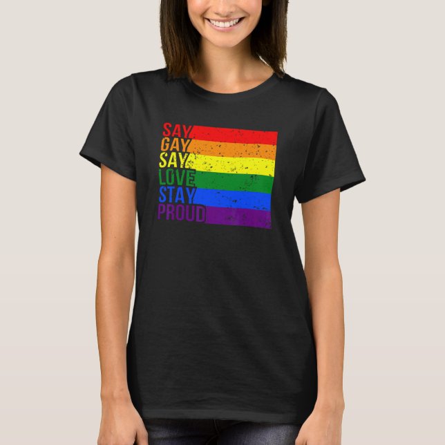 Camiseta Gay Say Gay Say Gay Love Stay Orgulloso Lgbtq Gay  (Anverso)