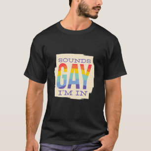 Camiseta Gay sonoro estoy en el arcoiris del orgullo LGBTQ