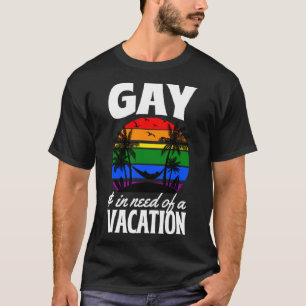 Camiseta Gay Y Necesidad De Un Viaje De Playa De Palm Tree