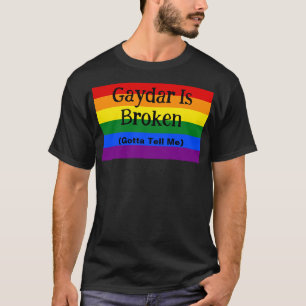 Camiseta Gaydar Está Roto Tiene Que Decirme El Orgullo LGBT