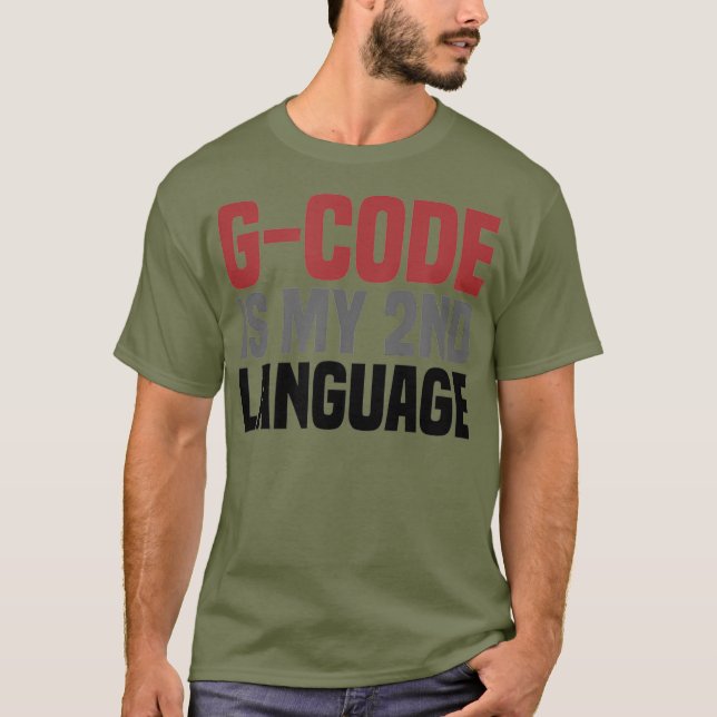 Camiseta GCode es mi segundo idioma 3D Imprimir CNC (Anverso)