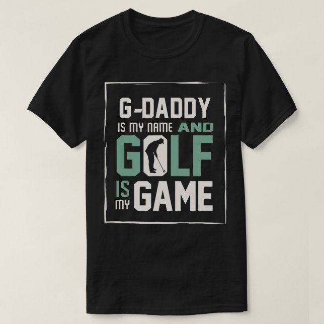 Camiseta GDaddy My Name Golf My Game Golfing (Diseño del anverso)