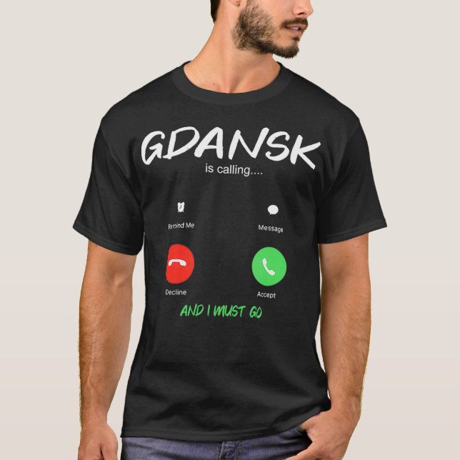 Camiseta Gdansk Está Llamando Y Debo Ir A Polonia De Viaje (Anverso)