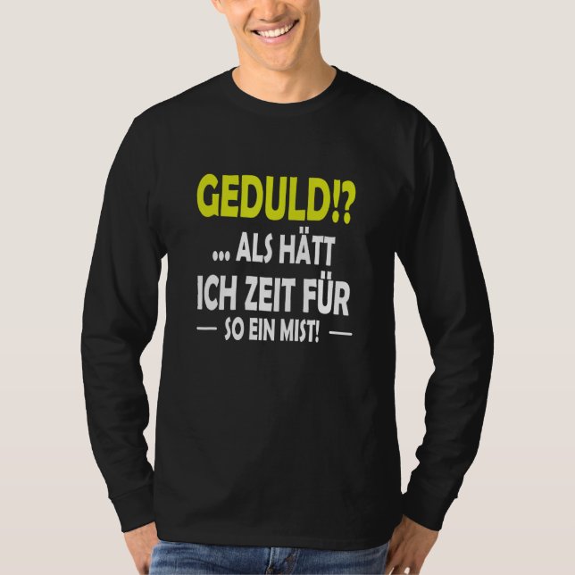 Camiseta Geduld as hast ich Zeit für sowas (Anverso)