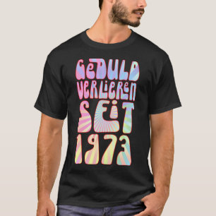 Camiseta Geduld Verlieren Seit 1973 Jahre Alter 50 Geburtst