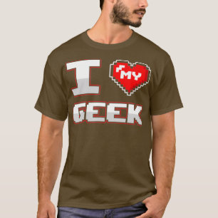 Camiseta Geek Boyfriend Girlfriend I Love My Geek Couple