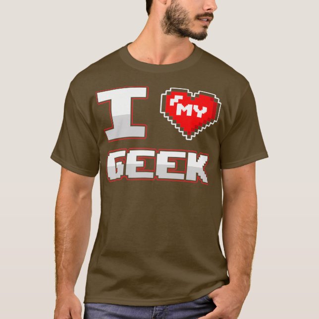 Camiseta Geek Boyfriend Girlfriend I Love My Geek Couple (Anverso)