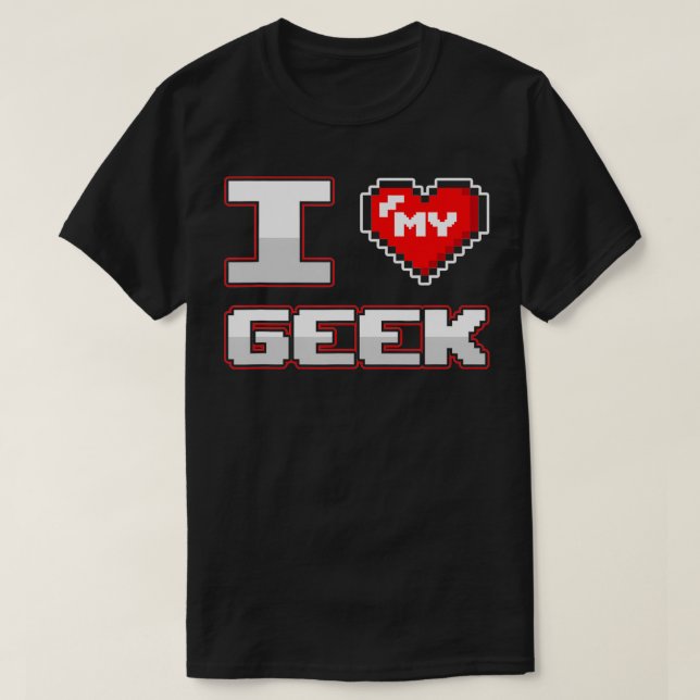 Camiseta Geek Boyfriend Girlfriend I Love My Geek Couple (Diseño del anverso)