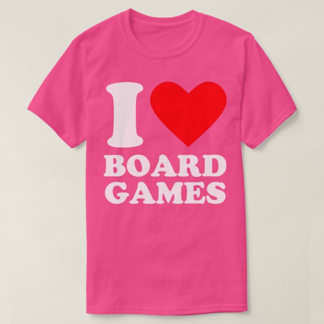Camiseta Geek I Love Board Games (Diseño del anverso)