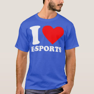 Camiseta Geek I Love ESports Video Games