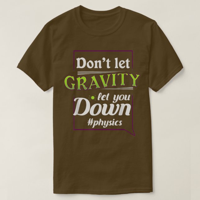 Camiseta Geek Science Nerd Physics Pun (Diseño del anverso)
