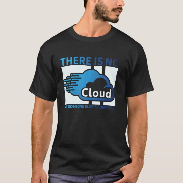 Camiseta Geek Tech No Hay Nube.. Solo Alguien Más (Anverso)