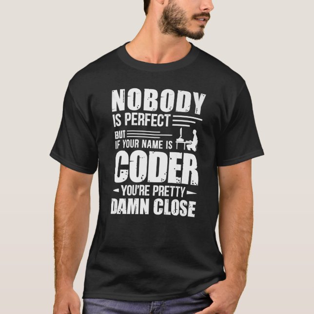Camiseta Geeky It Computer Nerd Coder Nadie Es Perfecto (Anverso)