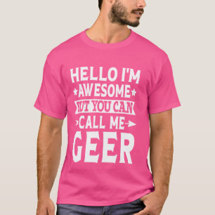 Camiseta Geer Apellido Llame A Mi Familia Geer Apellido Ge
