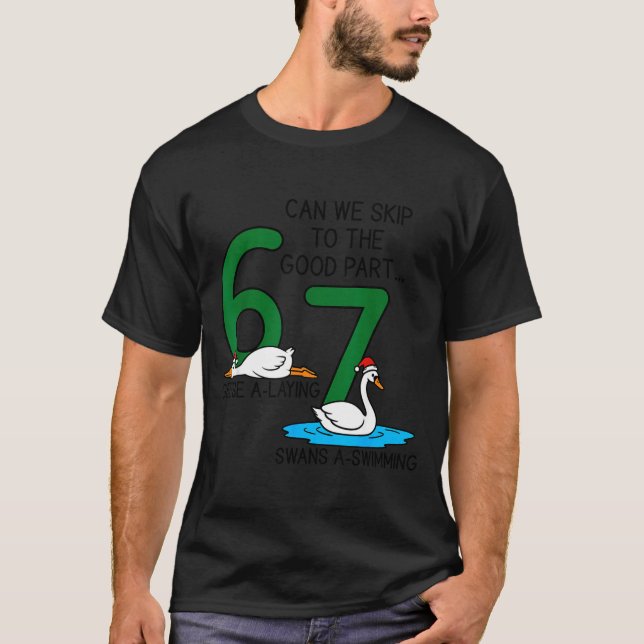 Camiseta Geese A Laying Swans A Swimming 67 Six Geese Seven (Anverso)