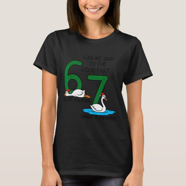 Camiseta Geese A Laying Swans A Swimming 67 Six Geese Seven (Anverso)