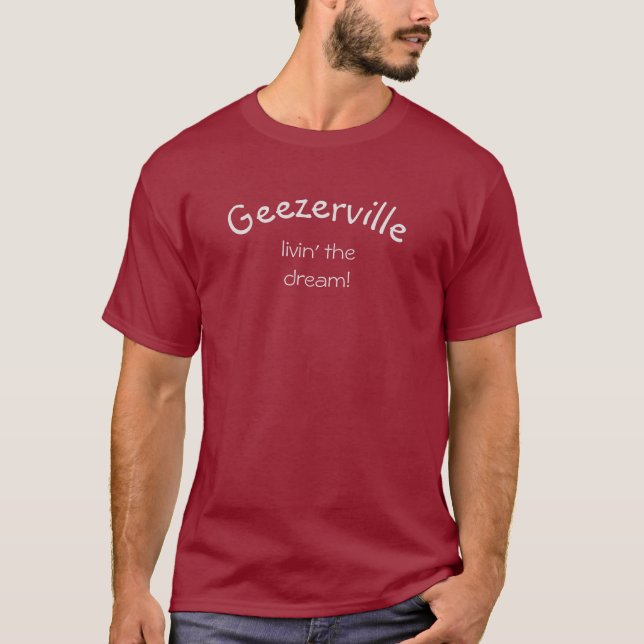 Camiseta Geezerville Funny Message Maroon T-Shirt (Anverso)