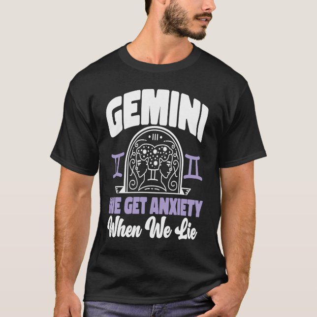 Camiseta Gemini Zodiac Gemini  We Get Anxiety When We Lie (Anverso)
