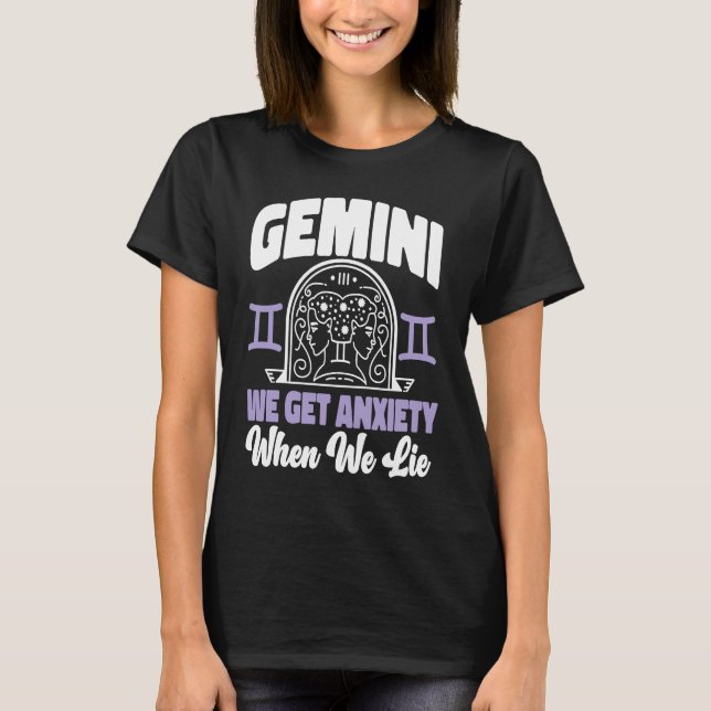 Camiseta Gemini Zodiac Gemini  We Get Anxiety When We Lie (Anverso)
