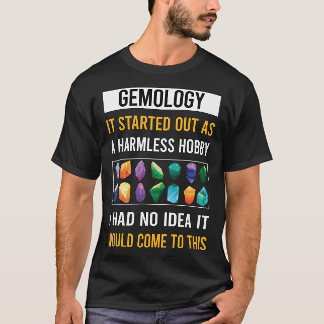Camiseta Gemóloga de la gemología del hobby sin daño (Anverso)