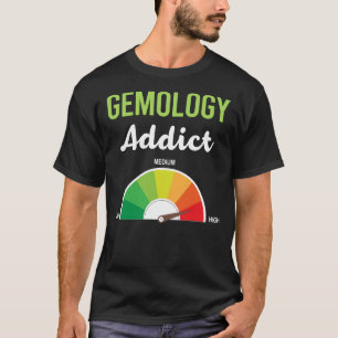 Camiseta Gemólogo de Gemología de Adicciones