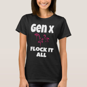 Camiseta Gen X Bloqueo Todo Flamingo Generación X Diciendo