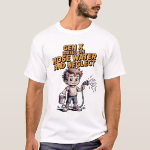 Camiseta Gen X Criada con Agua de Manguera y Abandono