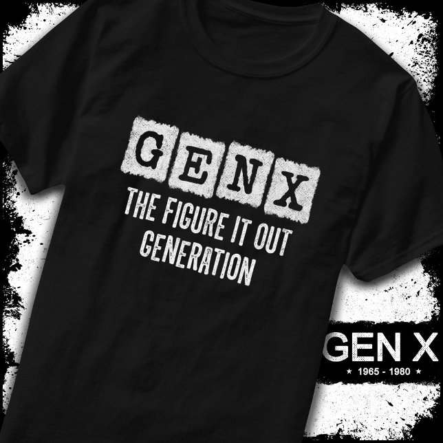 Camiseta Gen X Figura It Out Generación X Gen Xer Funny (Subido por el creador)