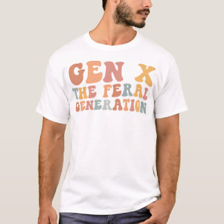 Camiseta Gen X La Generación Feral Graciosa Generación