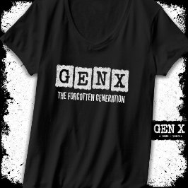 Camiseta Gen X La Generación Olvidada X Gen Xer Funny
