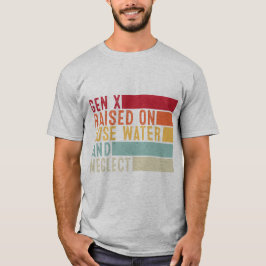 Camiseta Gen X: Levantado sobre el agua de la manguera y de