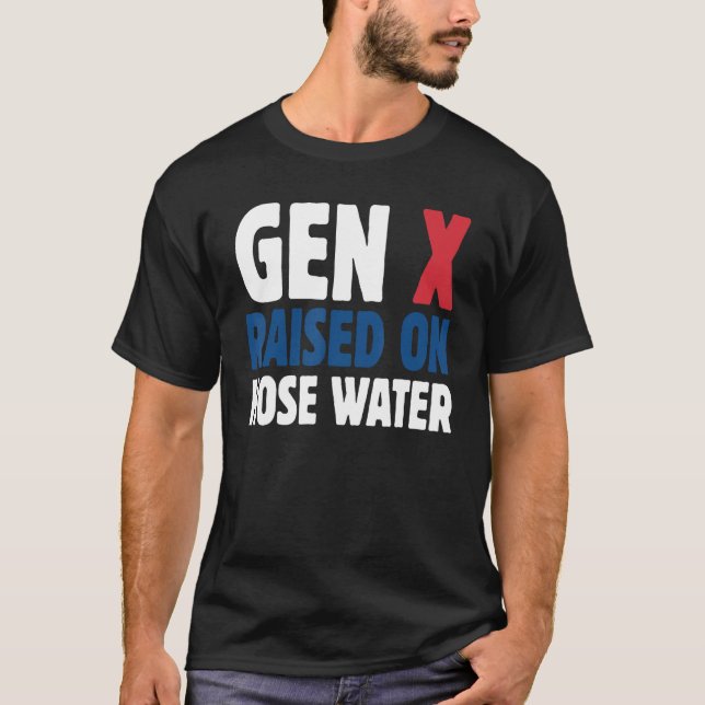 Camiseta Gen X Raised On Hose Water Humor Generation X (Anverso)