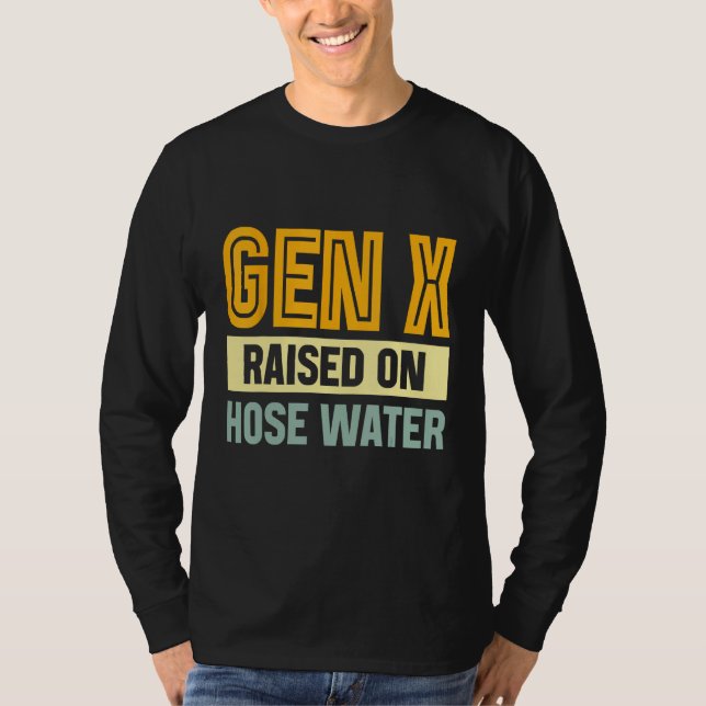 Camiseta Gen X Raised On Hose Water Humor Generation X_3 (Anverso)