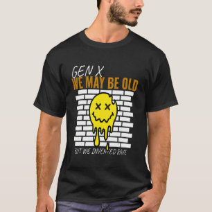 Camiseta Gen X Tal Vez Seremos Viejos Pero Inventamos Músic