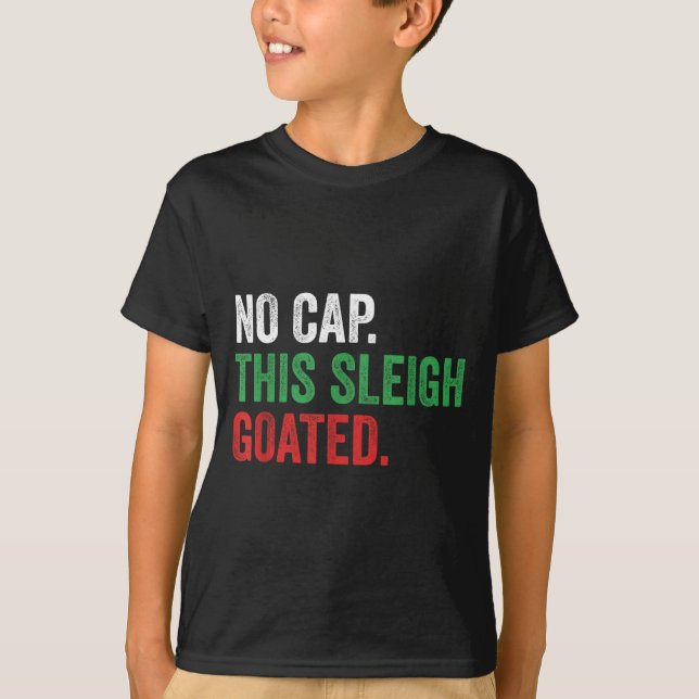 Camiseta Gen Z Slang Christmas No Cap This Sleigh Goated  (Anverso)